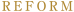 REFORM